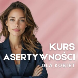 Kurs asertywności dla kobiet